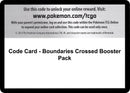 Code Card Boundaries Crossed Booster Pack [BCR]