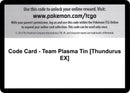 Code Card Team Plasma Tin Thundurus EX [PLB]