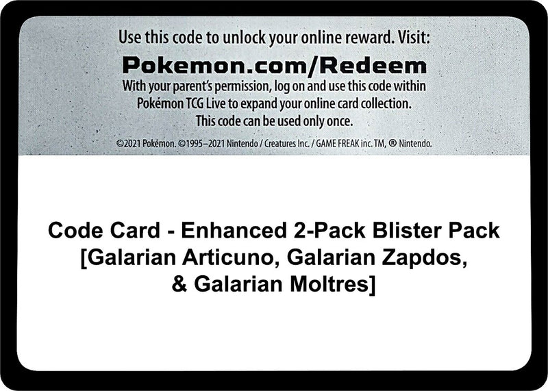 Code Card Enhanced 2 Pack Blister Pack Galarian Articuno Galarian Zapdos and Galarian Moltres [MCAP]