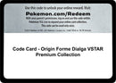 Code Card Origin Forme Dialga VSTAR Premium Collection [SWSH11]