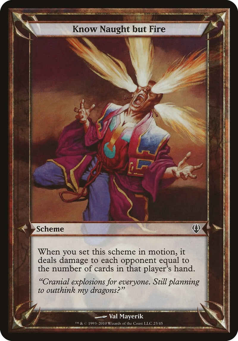 Know Naught but Fire Archenemy [OVER]