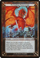 My Crushing Masterstroke Archenemy [OVER]
