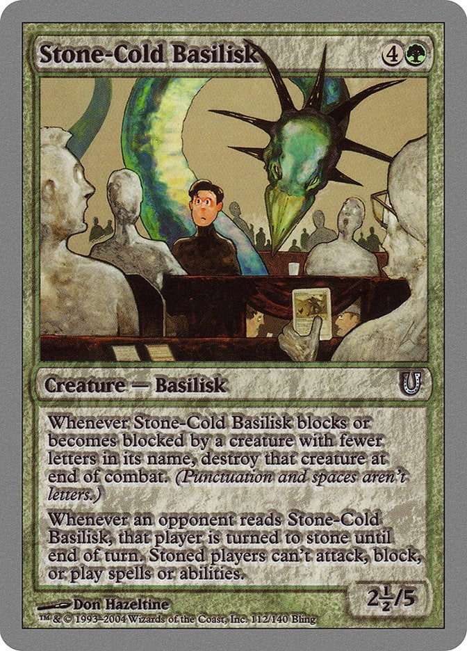 Stone Cold Basilisk (112) [UNH]