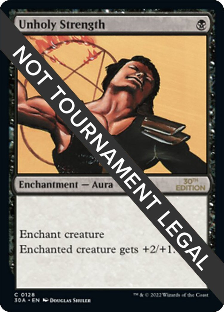 Unholy Strength (128) [30A]