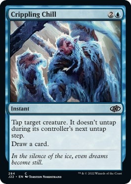 Crippling Chill (284) [J22]