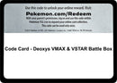 Code Card Deoxys VMAX and VSTAR Battle Box [MCAP]