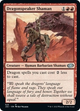 Dragonspeaker Shaman (525) [J22]