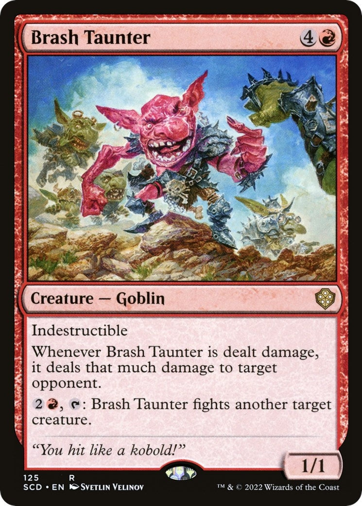Brash Taunter (125) [SCD]