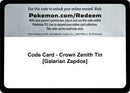Code Card Crown Zenith Tin Galarian Zapdos [CRZ]