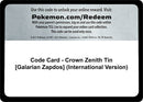 Code Card Crown Zenith Tin Galarian Zapdos International Version [CRZ]