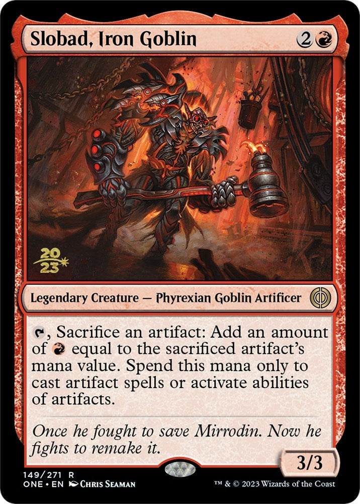 Slobad, Iron Goblin [Phyrexia: All Will Be One Prerelease Promos]