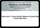 Code Card Crown Zenith Pokemon Center Elite Trainer Box Plus [CRZ]