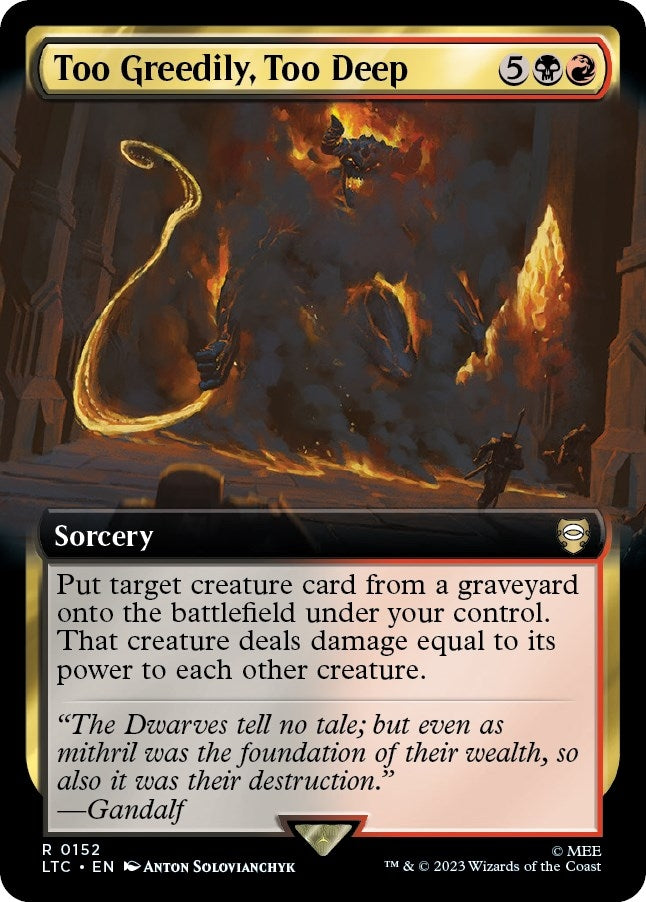Too Greedily Too Deep Extended Art (152) [LTC]