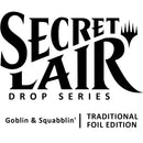 Secret Lair Drop Goblin and Squabblin Rainbow Foil Edition [SLD]