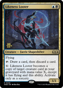 Likeness Looter (208) [PRE]