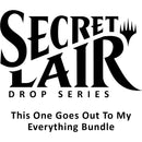 Secret Lair Drop This One Goes Out To My Everything Bundle [SLD]