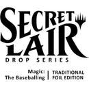 Secret Lair Drop Magic The Baseballing Traditional Foil Edition [SLD]