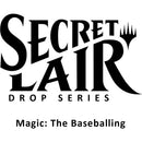 Secret Lair Drop Magic The Baseballing Non Foil Edition [SLD]
