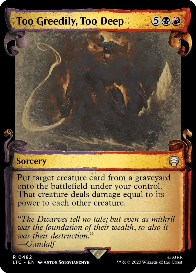 Too Greedily Too Deep Showcase Scrolls (482) [LTC]