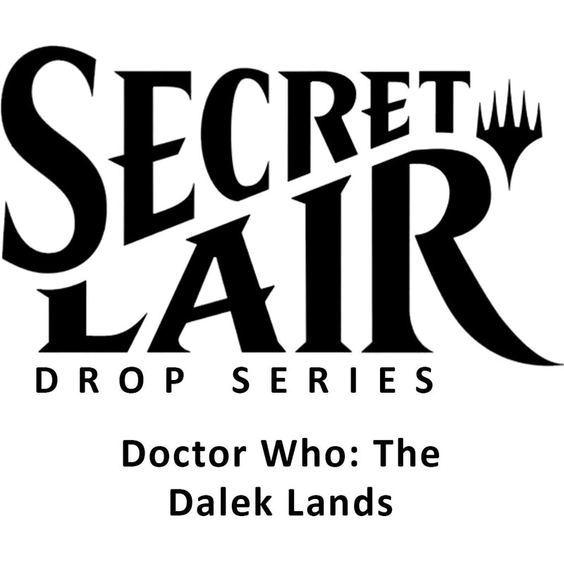 Secret Lair Drop Secret Lair x Doctor Who The Dalek Lands Non Foil Edition [SLD]