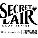 Secret Lair Drop Secret Lair x The Princess Bride Traditional Foil Edition [SLD]