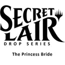 Secret Lair Drop Secret Lair x The Princess Bride Non Foil Edition [SLD]