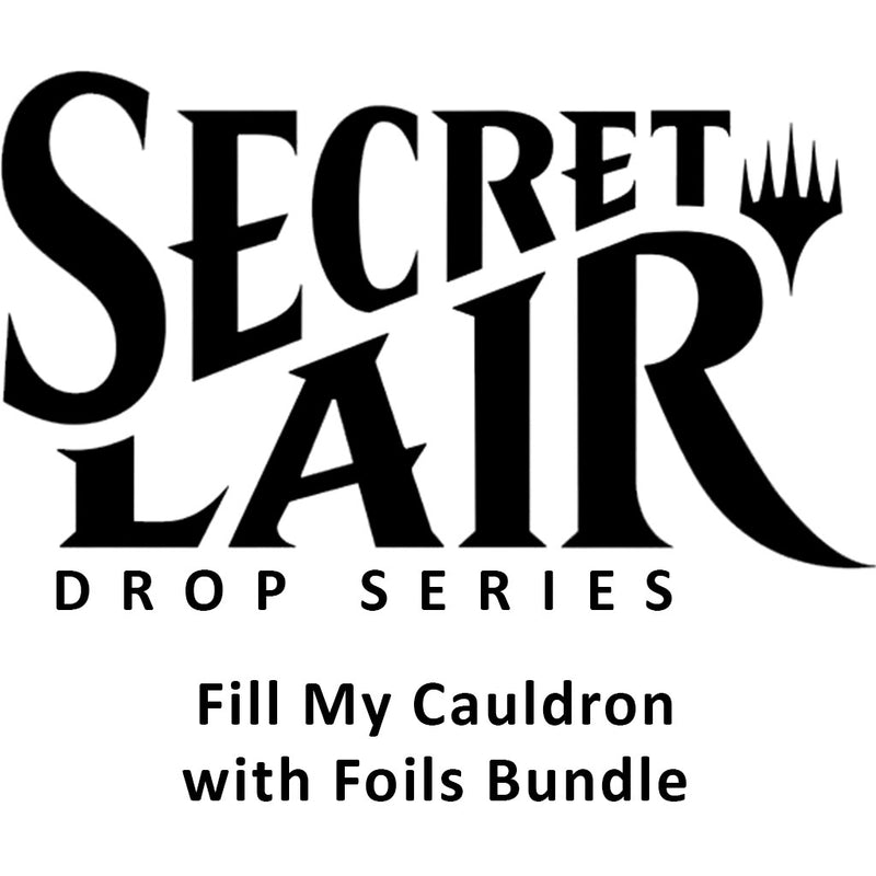 Secret Lair Drop Fill My Cauldron with Foils Bundle [SLD]