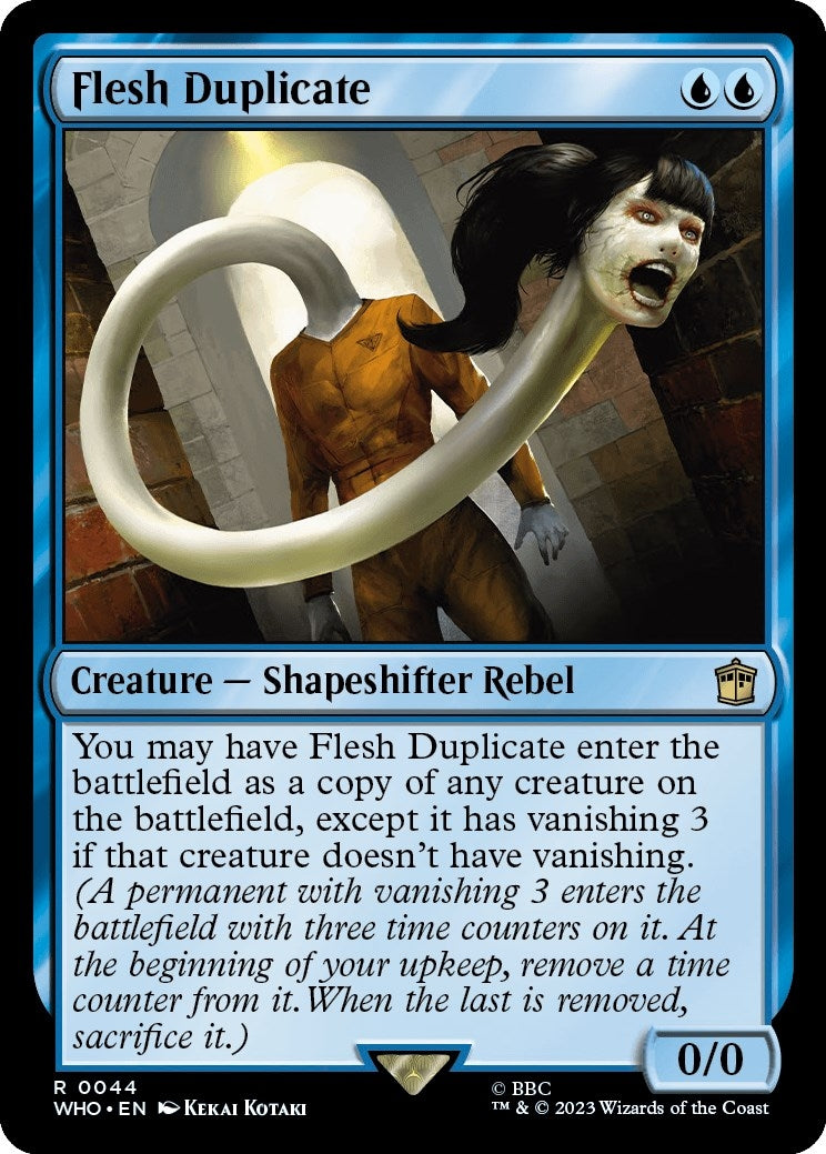 Flesh Duplicate (44) [WHO]