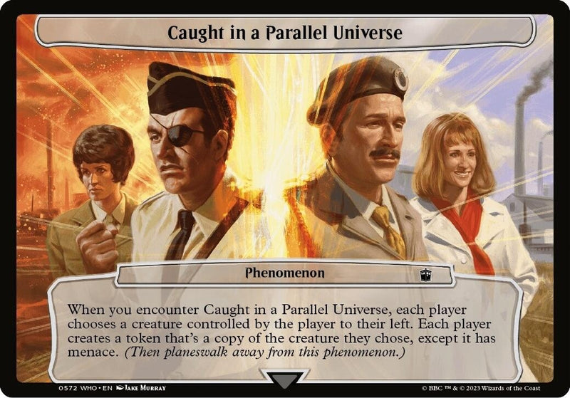 Caught in a Parallel Universe (572) [WHO]