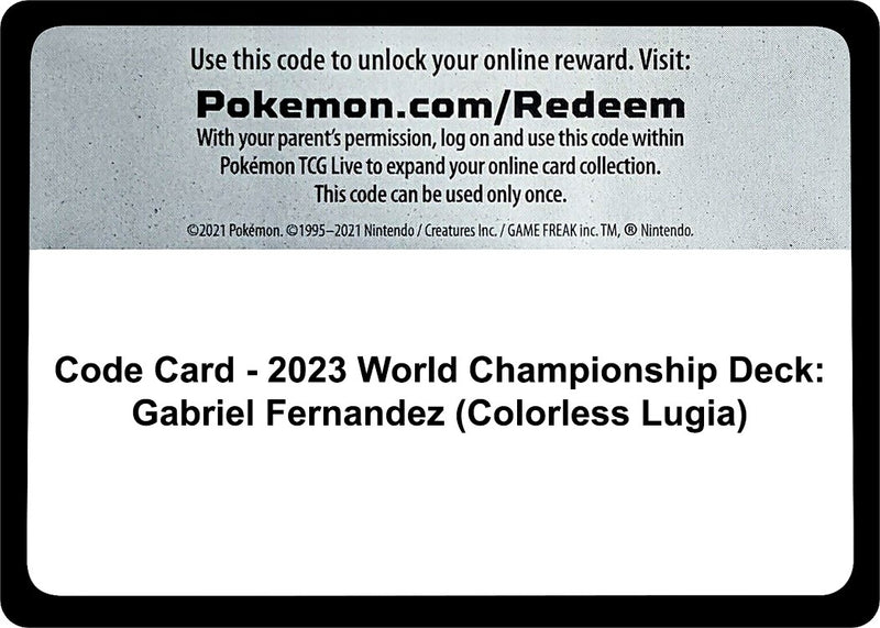Code Card 2023 World Championship Deck Gabriel Fernandez Colorless Lugia [WCD]