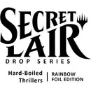 Secret Lair Drop Hard Boiled Thrillers Rainbow Foil Edition [SLD]
