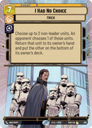 Image for I Had No Choice (Hyperspace) [Spark of Rebellion]