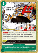 The Billion fold World Trichiliocosm (OP06-038) [OP06 PRE]