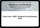 Code Card SV05 Temporal Forces Booster Pack [TEF]