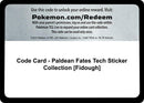 Code Card Paldean Fates Tech Sticker Collection Fidough [PAF]