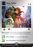 Brash Taunter Rainbow Foil (1614) [SLD]