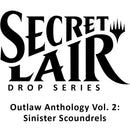 Secret Lair Drop Outlaw Anthology Vol 2 Sinister Scoundrels Non Foil Edition [SLD]