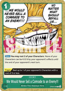 We Would Never Sell a Comrade to an Enemy (OP08-038) [OP08]