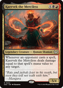 Kaervek the Merciless (222) [CSK]