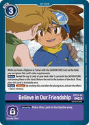 Image for Believe in Our Friendship (ST21-14 C) (Starter Deck 21: Hero of Hope) (ST-21) - Digimon Card Game