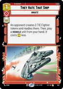 Image for They Hate That Ship (Foil) (653) [JTL]