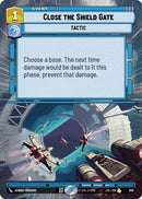 Image for Close the Shield Gate (Hyperspace Foil) (808) [JTL]