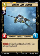Image for Banking Clan Shuttle (181/264) (Legends of the Force) - Star Wars: Unlimited