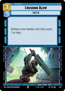 Image for Crushing Blow (Foil) (579) (Legends of the Force) - Star Wars: Unlimited
