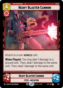Image for Heavy Blaster Cannon (Foil) (673) (Legends of the Force) - Star Wars: Unlimited
