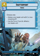 Image for Shatterpoint (Hyperspace Foil) (819) (Legends of the Force) - Star Wars: Unlimited