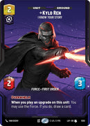 Image for Kylo Ren - I Know Your Story (Prestige) (1030) (Legends of the Force) - Star Wars: Unlimited