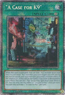 Image for "A Case for K9" (Starlight Rare) (JUSH-EN040) (Justice Hunters) - YuGiOh