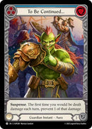 Image for To Be Continued... (Extended Art) (SUP208) - Flesh and Blood TCG