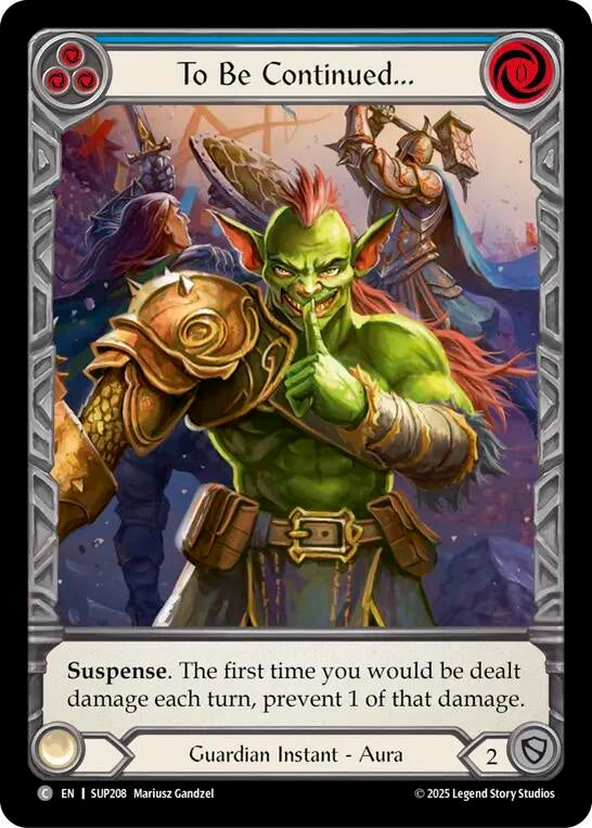 Image for To Be Continued... (Extended Art) (SUP208) - Flesh and Blood TCG
